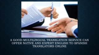 A good multilingual translation service can offer native
