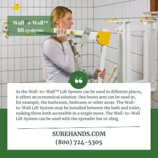 Wall-to-Wall™ lift systems