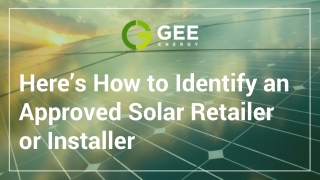Here’s How to Identify an Approved Solar Retailer or Installer