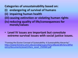Categories of unsustainability based on: endangering of survival of humans impairing human health causing extinction