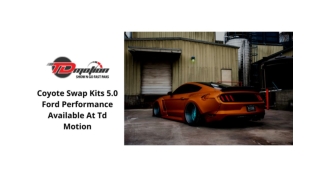 Coyote Swap Kits 5.0 Ford Performance Available At Td Motion