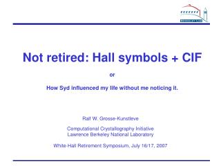 Not retired: Hall symbols + CIF or How Syd influenced my life without me noticing it.