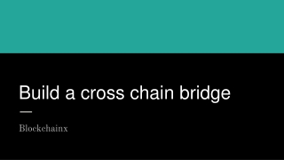 Build a cross chain bridge25