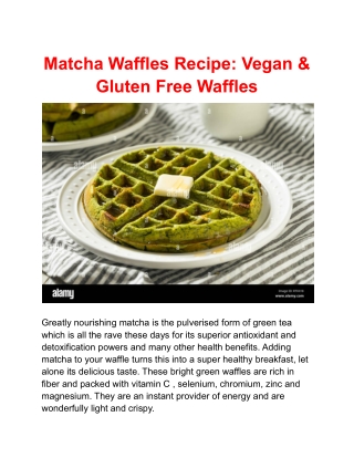 Matcha (Green Tea) Waffles Recipe - Vegan Gluten Free Waffles