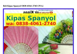 Beli Kipas Spanyol O838·ㄐOϬI·ᒿᜪㄐO{WA}
