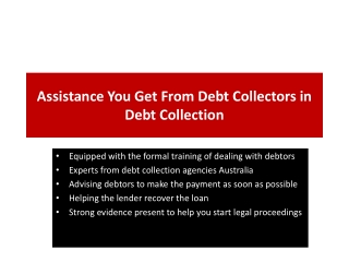 Assistance You Get From Debt Collectors in Debt Collection