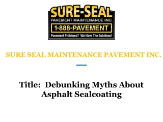 Debunking Myths About Asphalt Sealcoating