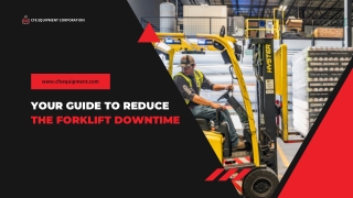 Your Guide To Reduce The Forklift Downtime