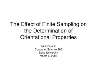 The Effect of Finite Sampling on the Determination of Orientational Properties