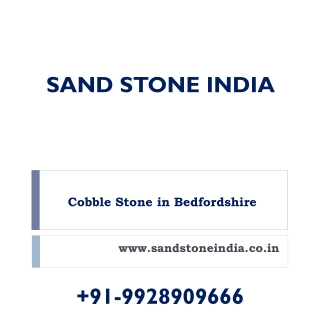 Cobble Stone in Bedfordshire - Sand Stone India
