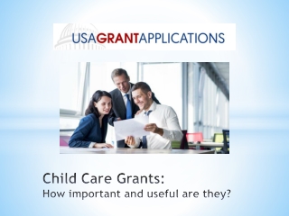 Child Care Grants: How important and useful are they?