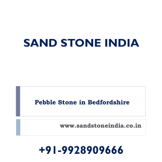Pebble Stone in Bedfordshire - Sand Stone India