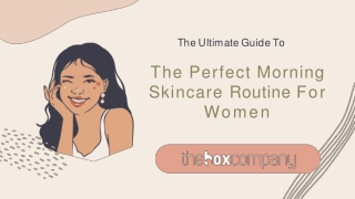 The Ultimate Guide To The Perfect Morning Skincare Routine For Women