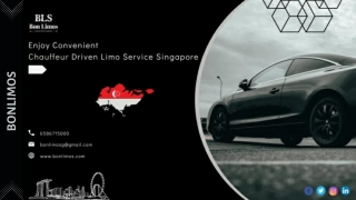 Enjoy Convenient Chauffeur Driven Limo Service Singapore