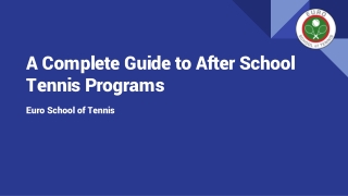 A Complete Guide to After School Tennis Programs