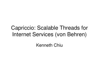 Capriccio: Scalable Threads for Internet Services (von Behren)
