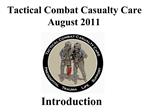 Tactical Combat Casualty Care August 2011