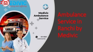 Medical Ambulance Services in Ranchi - well-trained medical staff