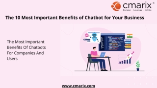 The 10 Most Important Benefits of Chatbot for Your Business - CMARIX