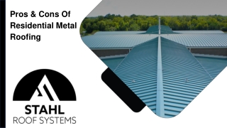 Aug Slides - Pros & Cons Of Residential Metal Roofing
