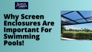 Why Screen Enclosures Are Important For Swimming Pools