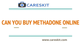 CAN YOU BUY METHADONE ONLINE