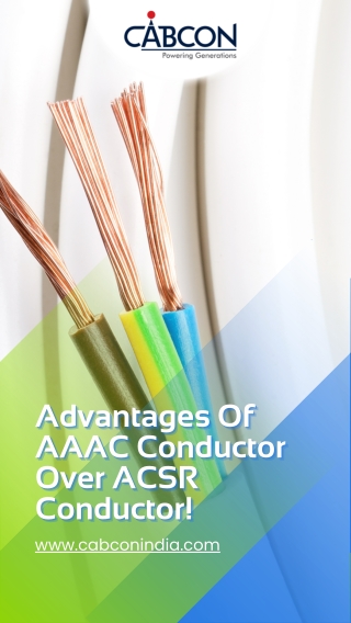 Advantages Of AAAC Conductor Over ACSR Conductor!