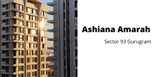 Ashiana Amarah Sector 93 Gurugram | FOR THOSE WONDERFUL AND RESTFUL MOMENTS