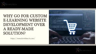 Why go for custom e-learning website development over a ready-made solution
