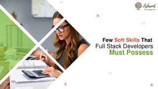 Few Soft Skills That Full Stack Developers Must Possess