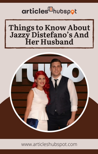 Things to Know About Jazzy Distefano And Her Husband