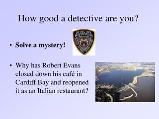 How good a detective are you?