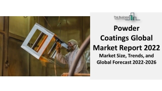 Powder Coatings Global Market 2022 : Research By Application, Industry Trends