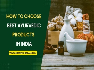 How to Choose Best Ayurvedic Products in India