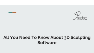 All You Need To Know About 3D Sculpting Softwar