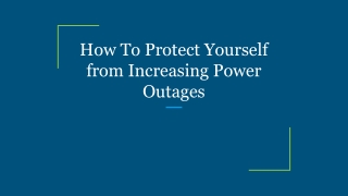 How To Protect Yourself from Increasing Power Outages