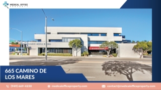 Medical Office Property 665 Camino De Los Mares