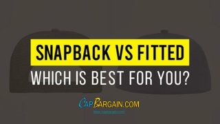 Snapback Vs Fitted - Which is best for you_