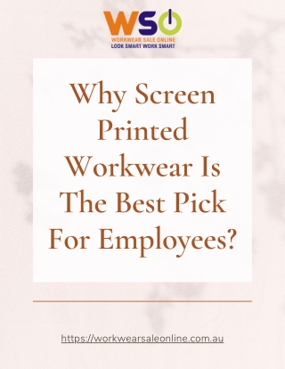 Why Screen Printed Workwear Is The Best Pick For Employees