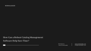 How Can a Robust Catalog Management Software Help Save Time