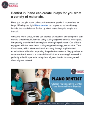 Dentist in Plano can create inlays for you from a variety of materialS