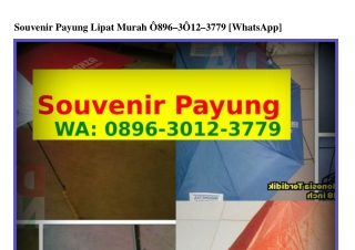 Souvenir Payung Lipat Murah ౦8ᑫᏮ·З౦I2·Зᜪᜪᑫ{WhatsApp}