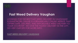 Fast Weed Delivery Vaughan  Kushnetwork.online