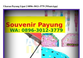 Ukuran Payung Lipat 2 Ô8ᑫ6•ᣮÔ1ᒿ•ᣮ77ᑫ[WA]
