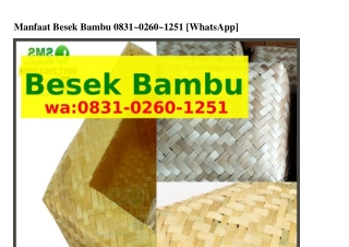 Manfaat Besek Bambu Ô8౩1.Ô2ᏮÔ.1251(WA)