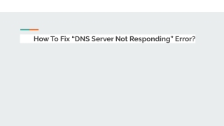 How To Fix “DNS Server Not Responding” Error?