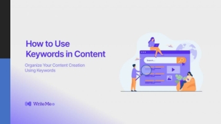 How to Use Keywords in Content – Organize Your Content Creation Using Keywords