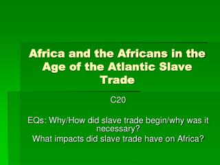 Africa and the Africans in the Age of the Atlantic Slave Trade