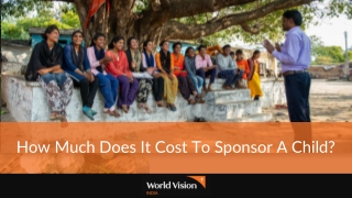 How Much Does It Cost To Sponsor A Child?