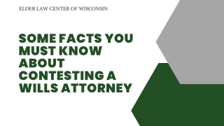 Some Facts You Must Know About Contesting a Wills Attorney